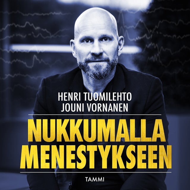 Nukkumalla menestykseen - E-kirja & Äänikirja - Henri Tuomilehto, Jouni  Vornanen - Storytel