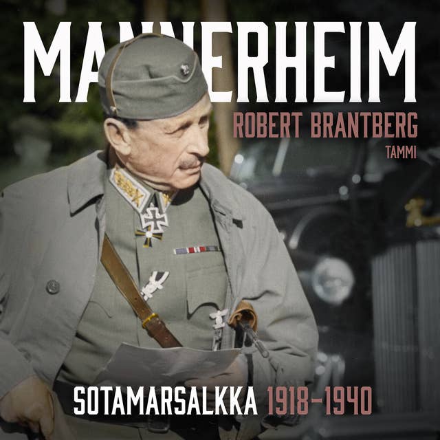 Mannerheim - Sotamarsalkka 1918-1940