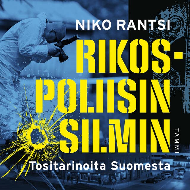 Rikospoliisin silmin: Tositarinoita Suomesta 