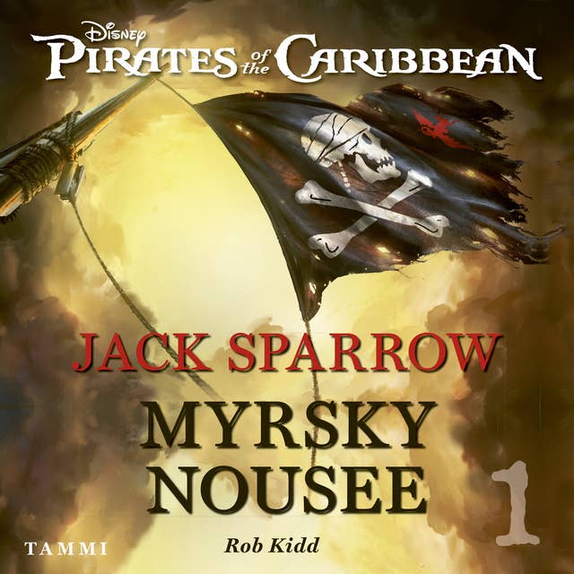 Jack Sparrow 1. Myrsky nousee: Pirates of the Caribbean