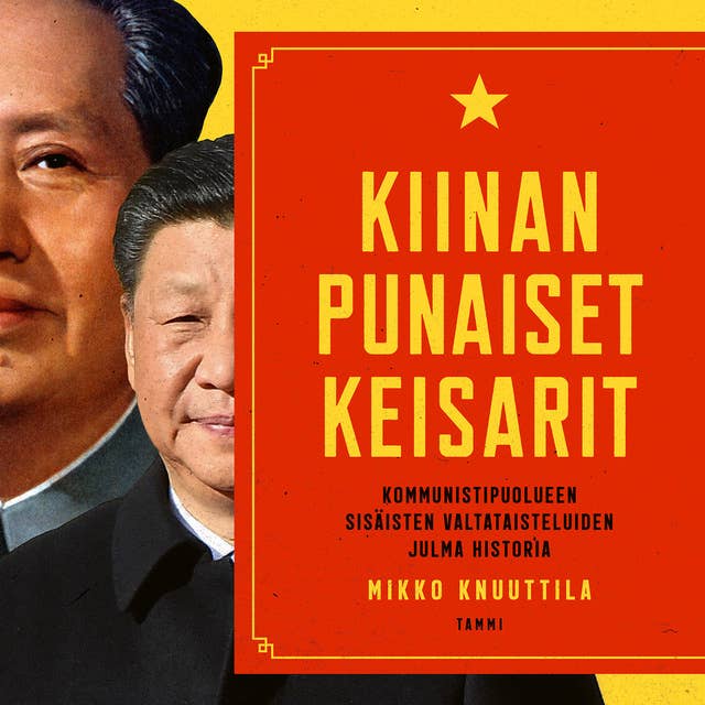 Kiinan punaiset keisarit: Kommunistipuolueen sisäisten valtataisteluiden julma historia