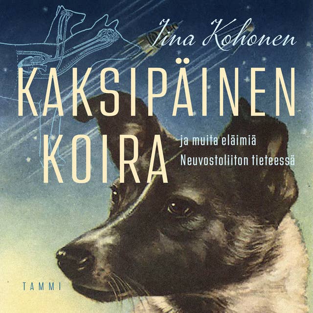 Kaksipäinen koira: ja muita eläimiä Neuvostoliiton tieteessä