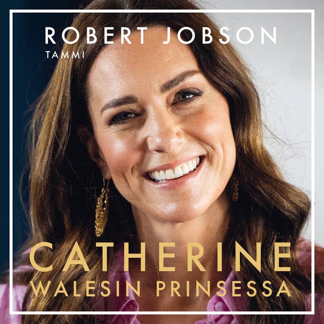 Catherine: Walesin prinsessa
