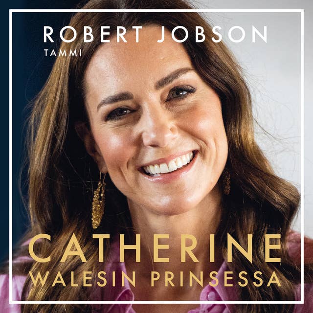Catherine: Walesin prinsessa 