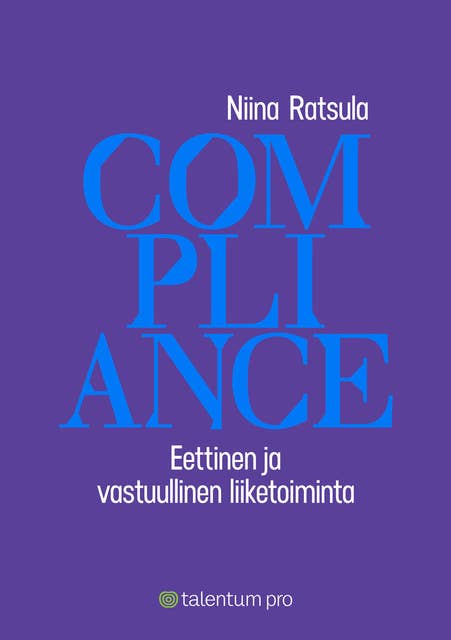 Compliance: Eettinen ja vastuullinen liiketoiminta