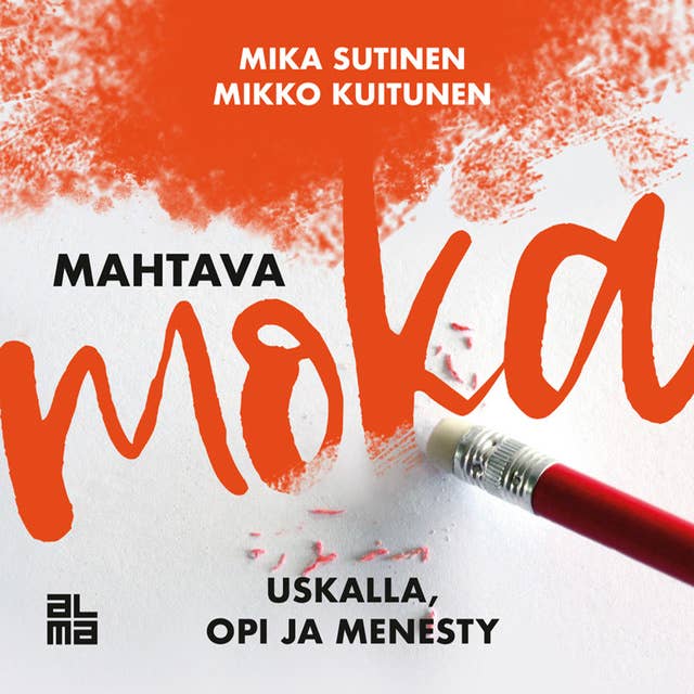 Mahtava moka: uskalla, opi ja menesty