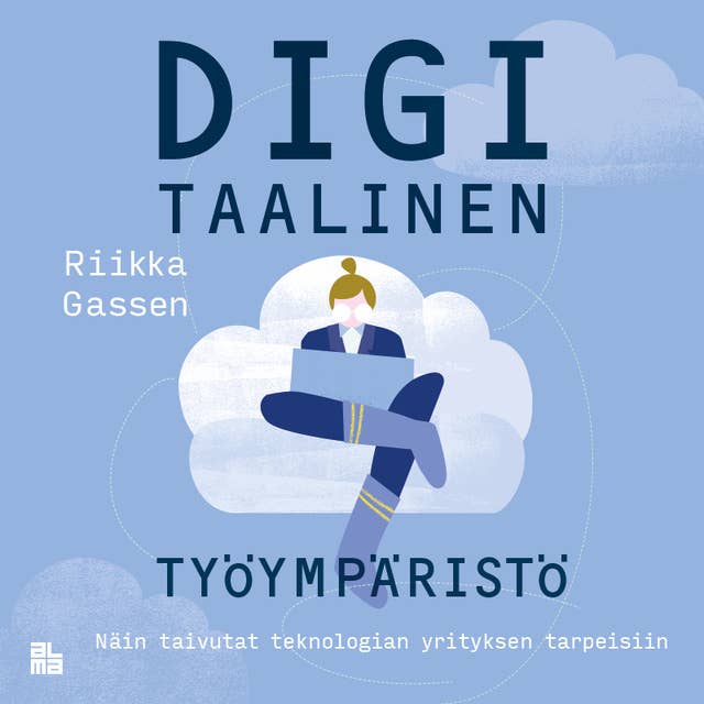 Digitaalinen työympäristö: Näin taivutat teknologian yrityksen tarpeisiin