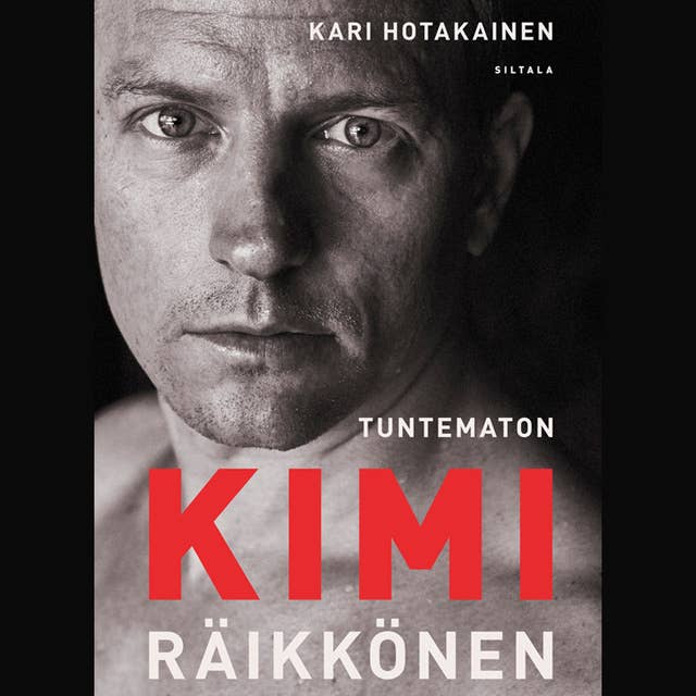 Tuntematon Kimi Räikkönen by Kari Hotakainen