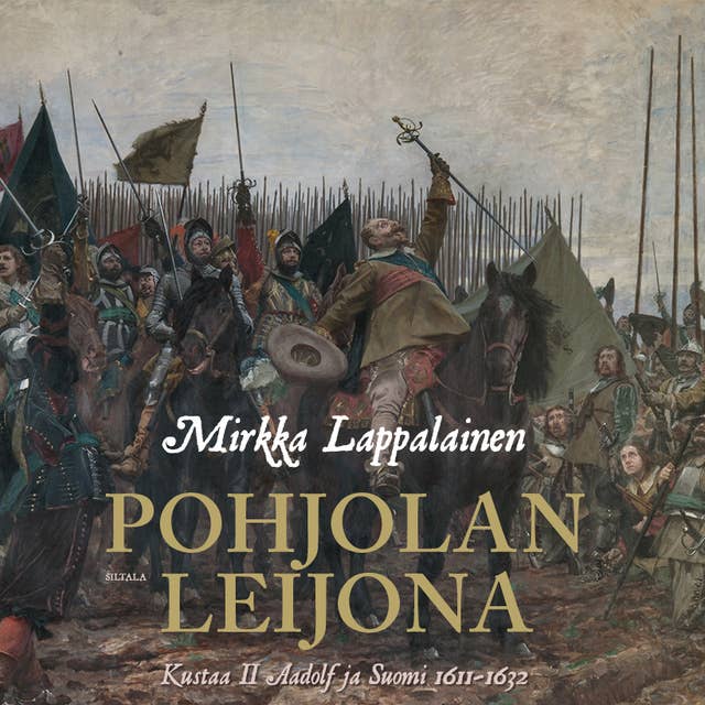 Pohjolan leijona: Kustaa II Aadolf ja Suomi 1611-1632