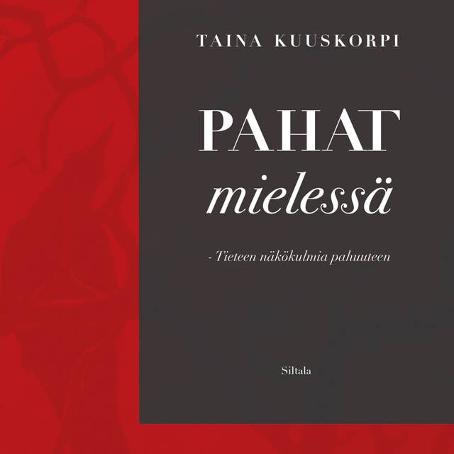 Pahat mielessä: Tieteen näkökulmia pahuuteen