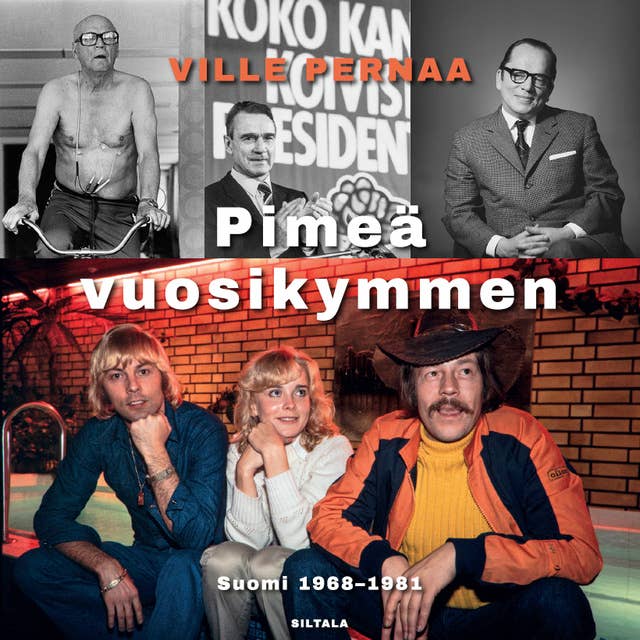 Pimeä vuosikymmen: Suomi 1968–1981