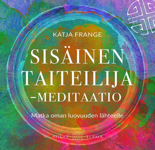 Sisäinen taiteilija -meditaatio: Matka oman luovuuden lähteelle