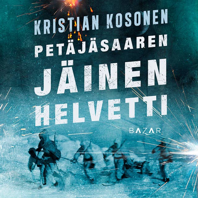 Petäjäsaaren jäinen helvetti - E-kirja & Äänikirja - Kristian Kosonen -  Storytel