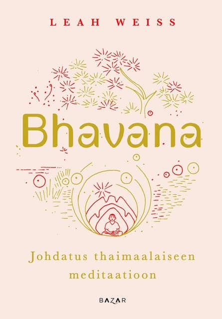 Bhavana: Johdatus thaimaalaiseen meditaatioon