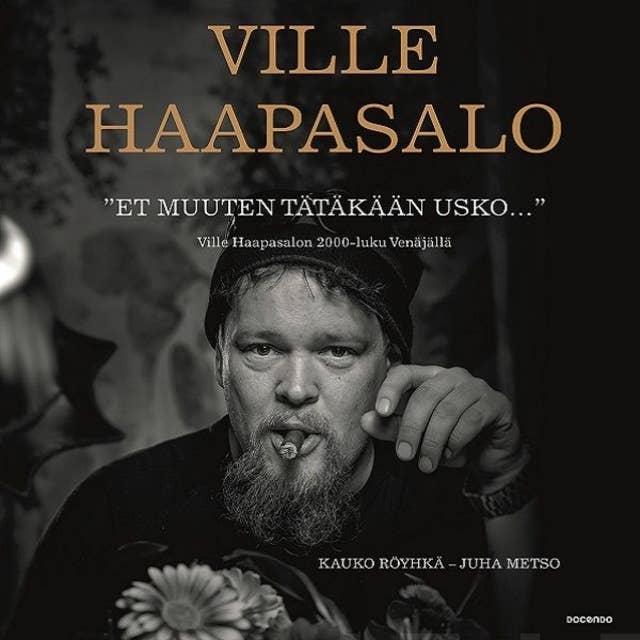 "Et muuten tätäkään usko...": Ville Haapasalon 2000-luku Venäjällä 