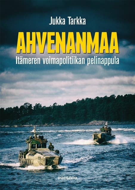 Ahvenanmaa: Itämeren voimapolitiikan pelinappula