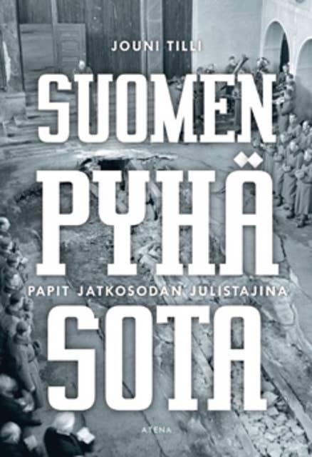 Suomen pyhä sota: papit jatkosodan julistajina