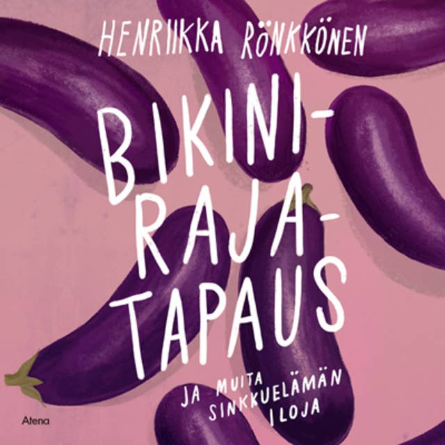 Bikinirajatapaus ja muita sinkkuelämän iloja by Henriikka Rönkkönen