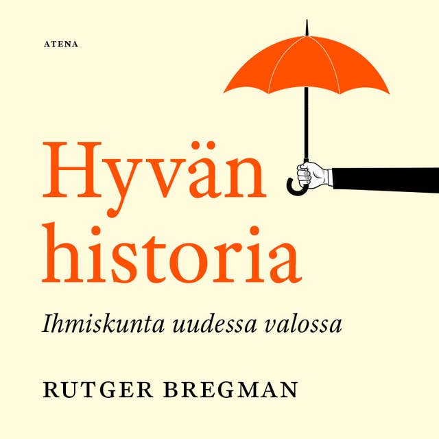 Hyvän historia: Ihmiskunta uudessa valossa 