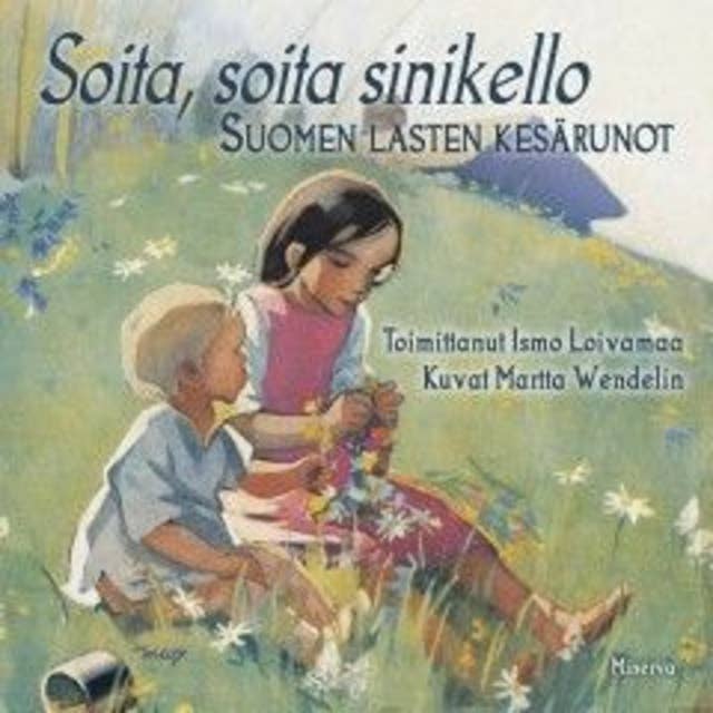 Soita, soita sinikello: Suomen lasten kesärunot