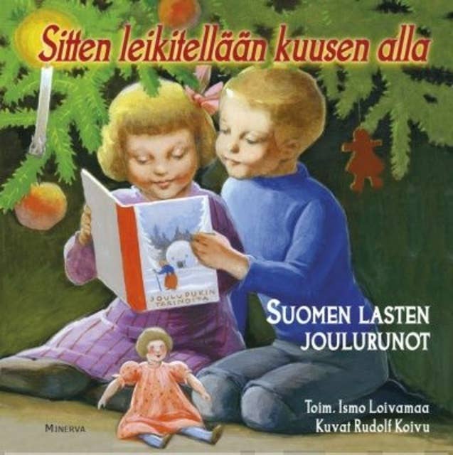 Sitten leikitellään kuusen alla: Suomen lasten joulurunot