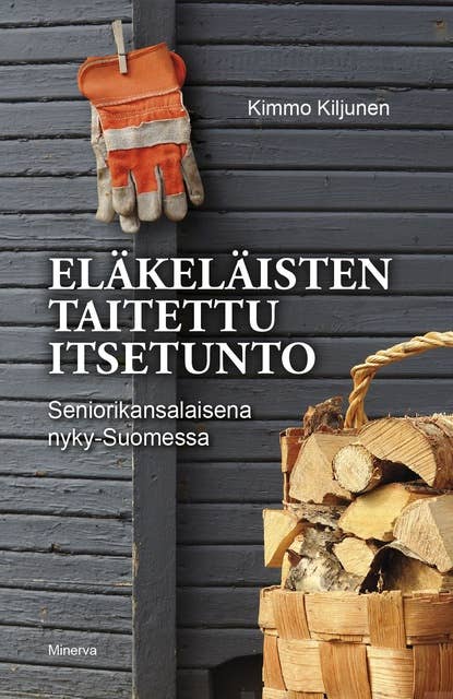 Eläkeläisten taitettu itsetunto: Seniorikansalaisena nyky-Suomessa