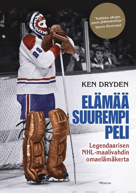 Elämää suurempi peli: Legendaarisen NHL-maalivahdin omaelämäkerta
