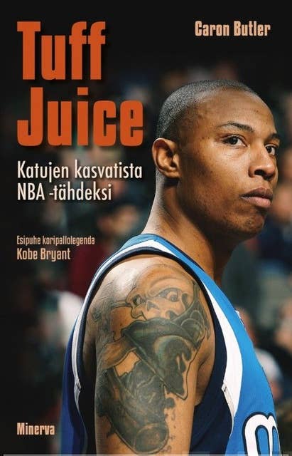 Tuff Juice: Katujen kasvatista NBA-tähdeksi