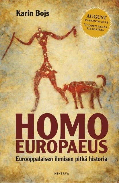 Homo Europaeus: Eurooppalaisen ihmisen pitkä historia