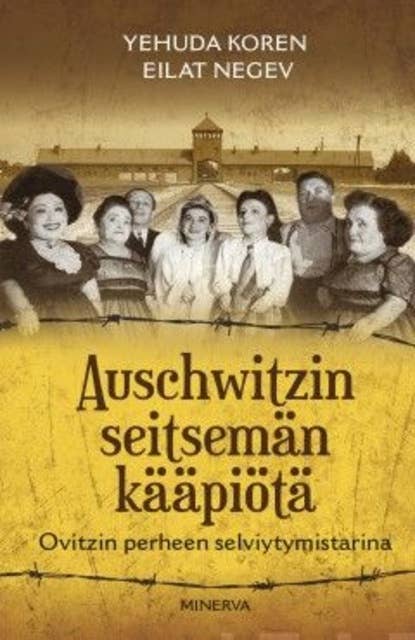 Auschwitzin seitsemän kääpiötä: Ovitzin perheen selviytymistarina