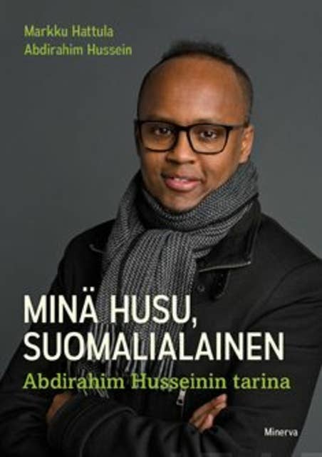 Minä Husu, suomalialainen: Abdirahim Husseinin tarina