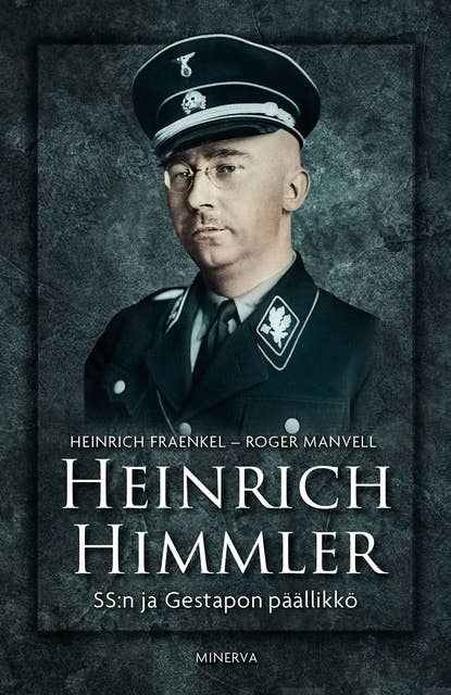 Heinrich Himmler: SS:n ja Gestapon päällikkö