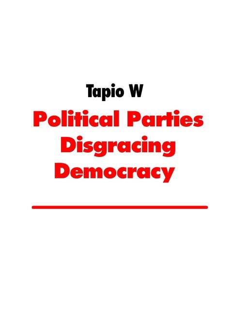 Political Parties Disgracing Democracy: Cognitive Dissonance in Finland
