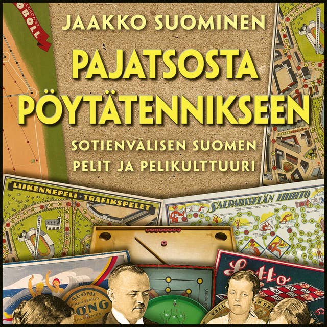 Pajatsosta pöytätennikseen: Sotienvälisen Suomen pelit ja pelikulttuuri