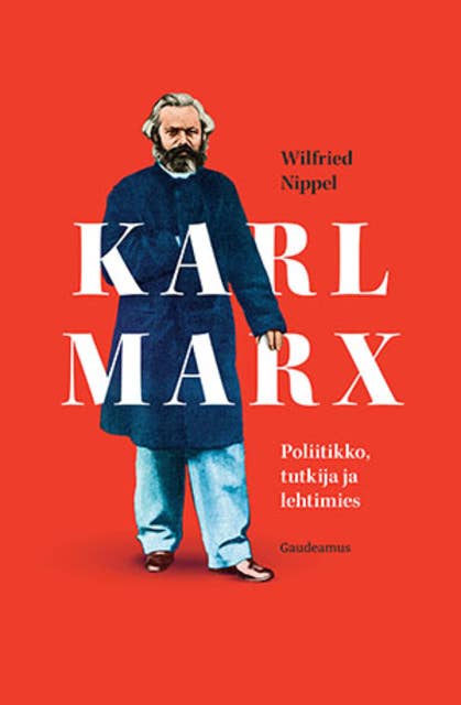 Karl Marx: Poliitikko, tutkija ja lehtimies