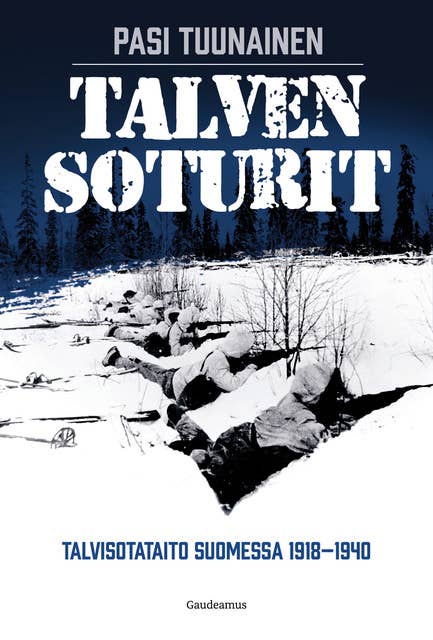Talven soturit: Talvisotataito Suomessa 1918–1940