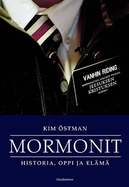 Mormonit: Historia, oppi ja elämä