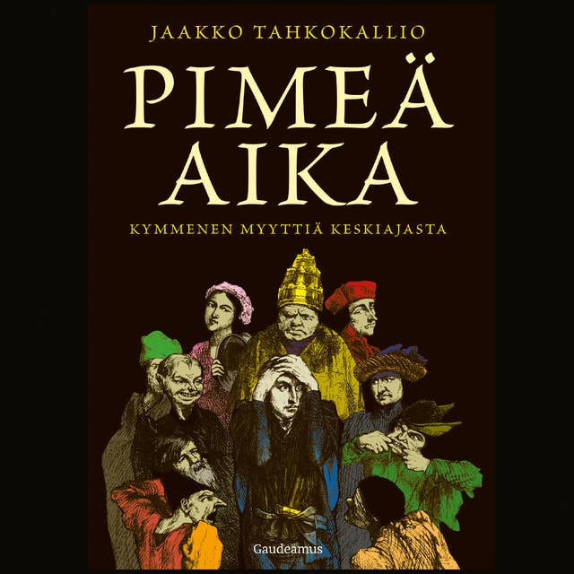 Cover for Pimeä aika: Kymmenen myyttiä keskiajasta