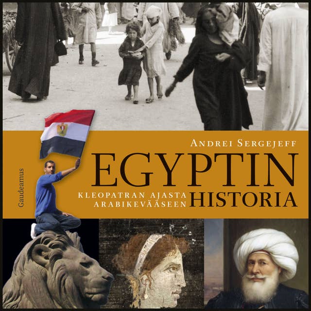 Egyptin historia: Kleopatran ajasta arabikevääseen