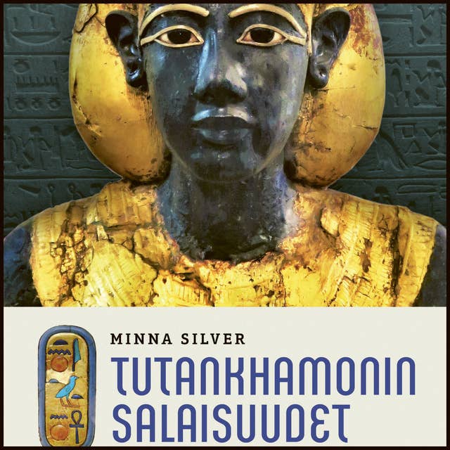 Tutankhamonin salaisuudet: Arkeologinen matka muinaiseen Egyptiin