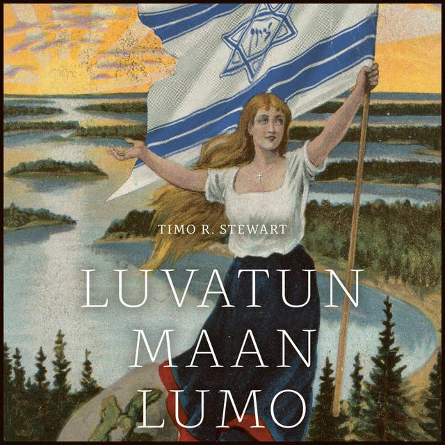 Cover for Luvatun maan lumo: Israelin kristityt ystävät Suomessa