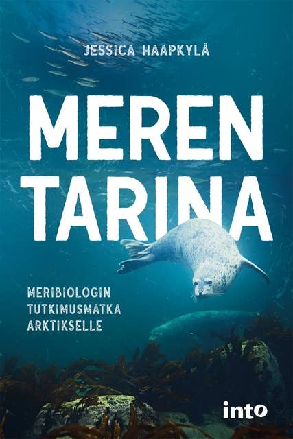 Meren tarina: Meribiologin tutkimusmatka Arktikselle