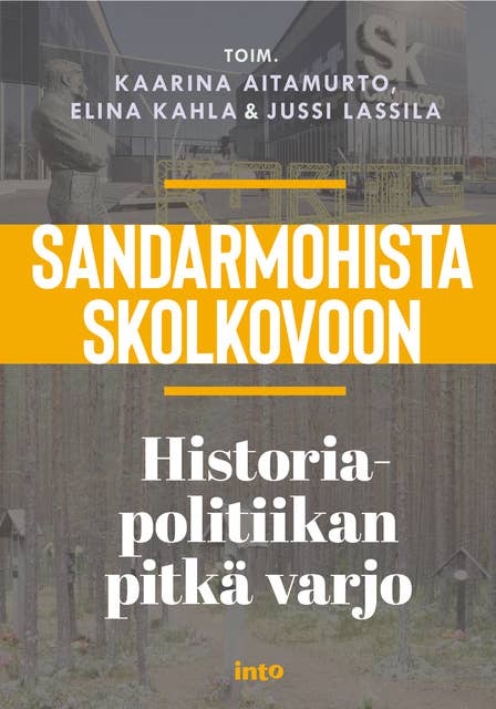 Sandarmohista Skolkovoon: Historiapolitiikan pitkä varjo