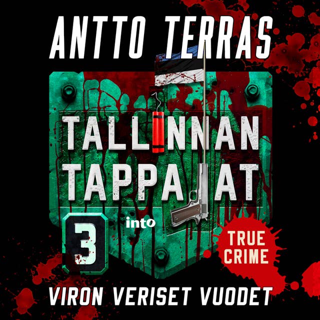 Tallinnan tappajat 3: Viron veriset vuodet