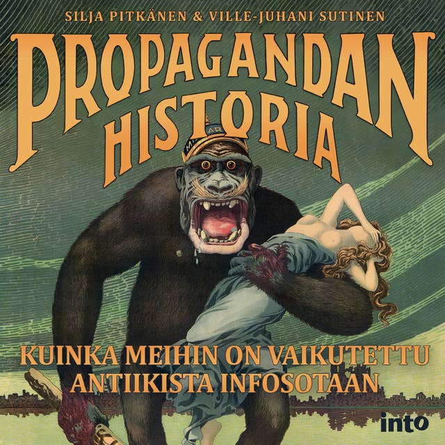 Propagandan historia: Kuinka meihin on vaikutettu antiikista infosotaan