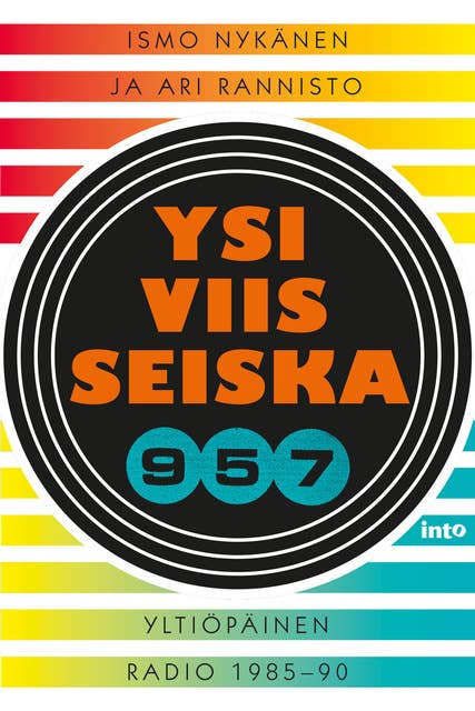 Ysiviisseiska: Yltiöpäinen radio 1985-90