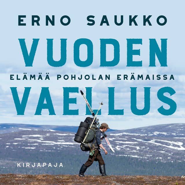 Vuoden vaellus: Elämää Pohjolan erämaissa