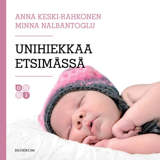 Unihiekkaa etsimässä: Ratkaisuja vauvan ja taaperon unipulmiin