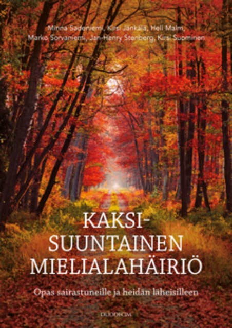 Kaksisuuntainen mielialahäiriö: Opas sairastuneille ja heidän läheisilleen