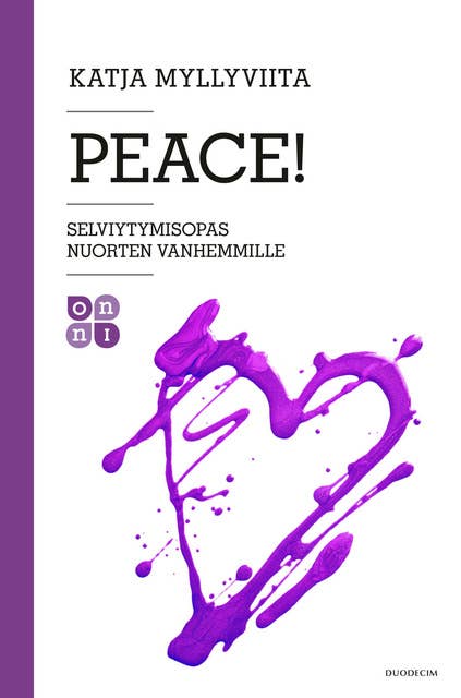 Peace!: Selviytymisopas nuorten vanhemmille